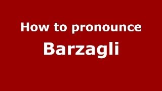How to pronounce Barzagli