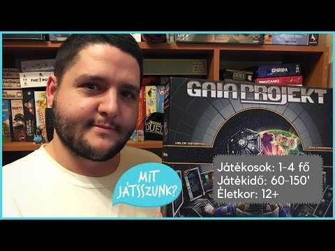 Gaia Projekt Játékbemutató - Mit Játsszunk?