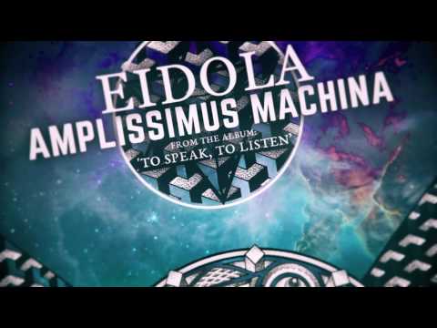 Eidola - Amplissimus Machina (ft. Joey Lancaster)