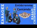 KARAOKE - Entiérrenme Cantando - Ramón Ayala Y Los Bravos del Norte.