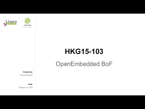 HKG15-103: OpenEmbedded BoF