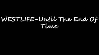 WESTLIFE-until the end of time.wmv