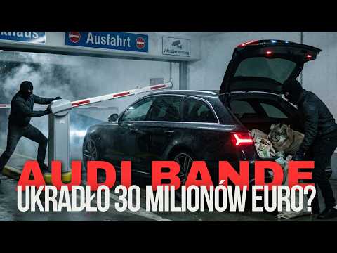 30 million euros disappeared from a German bank? Audi Bande in action! [#1]