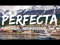 Miranda!, Maria Becerra, FMK - Perfecta (Letra/Lyrics)