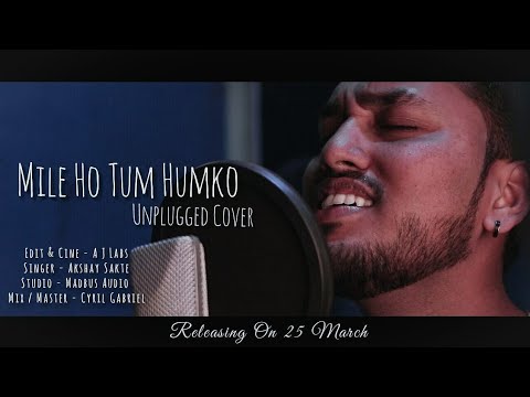 Akshay Sakte Mile ho Tum humko cover
