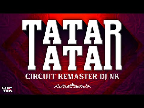 TATAR TATAR REMASTER DJ NK 