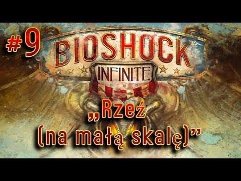 Zagrajmy w Bioshock Infinite #9 - Rozdział 5 - Najwyższy Poziom Trudności, gameplay pl
