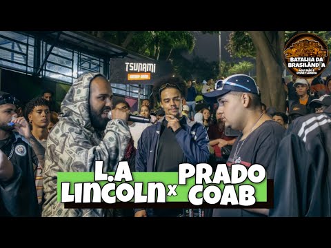 PRADO E COAB X L.A E LINCOLN | 1 FASE BATALHA DA BRASILANDIA #56