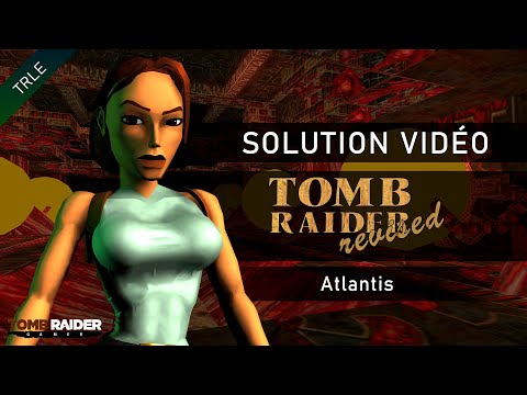 [TRLE] Tomb Raider 1 Revised (2006) - #14 - Atlantis
