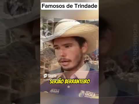 Famosos de Trindade #cidadesbrasileiras