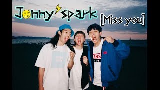 Jonny&#39;spark(쟈니스파크) - Miss you (Official Music Video)