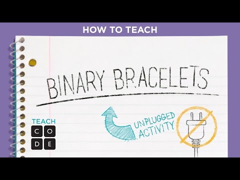 Unplugged  Lesson in Action - Binary Bracelets