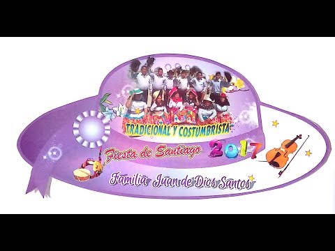 Santiago 2017 FAM. JUAN DE DIOS SANTOS Santa Rosa - Pampas - Tayacaja-Hvca.