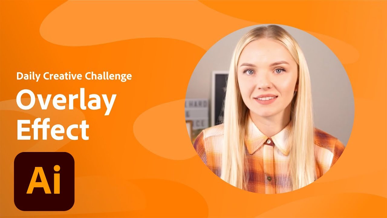 Illustrator Daily Creative Challenge - Overlay Effect | Adobe Creative Cloud