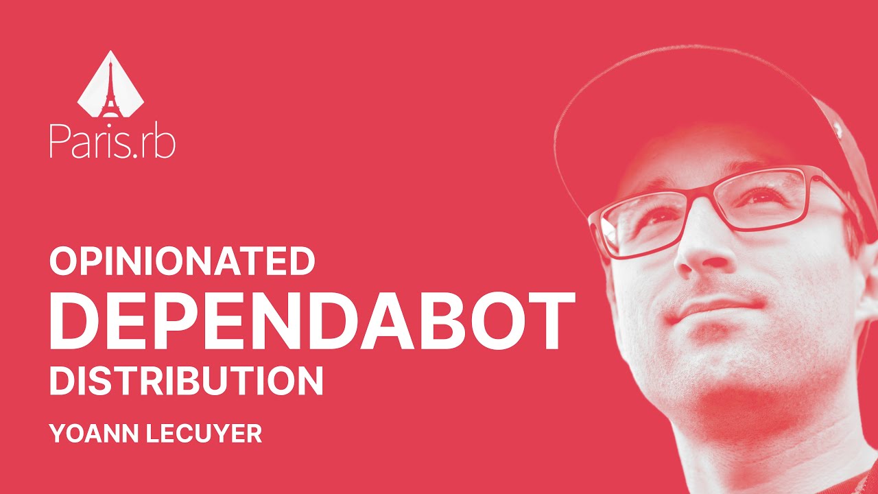 Vignette de la vidéo : Opinionated Dependabot Distribution
