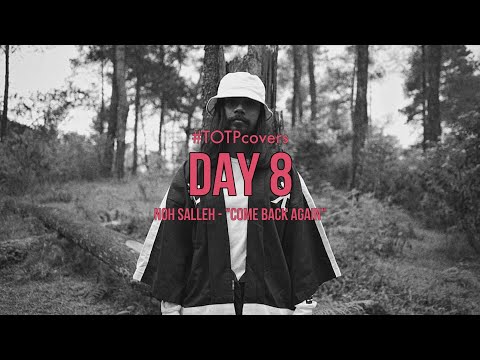 Noh Salleh - Come Back Again (#TOTPcovers Day 8)