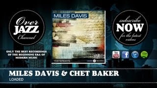 Miles Davis & Chet Baker - Loaded (1953)