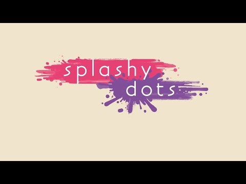 Splashy Dots Video