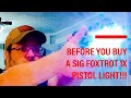 BEFORE YOU BUY A SIG FOXTROT 1X!!