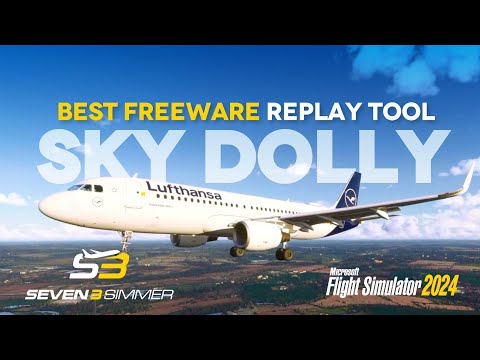 SKY DOLLY Best Freeware Replay Tool for MSFS 2024 #msfs #msfs2024 #microsoftflightsimulator