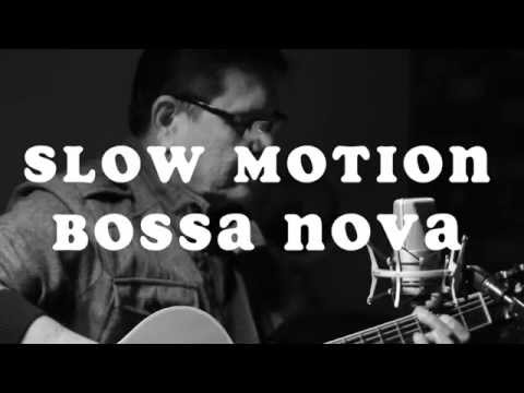 Celso Fonseca - Slow Motion Bossa Nova Cover