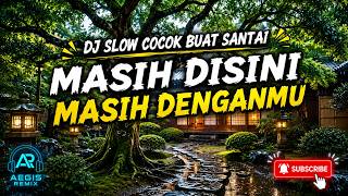 Download lagu DJ Slow Masih Disini Masih Denganmu - Goliath | Cocok Buat Teman Santai mp3 Download lagu DJ Slow Masih Disini Masih Denganmu - Goliath | Cocok Buat Teman Santai mp3