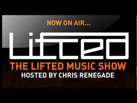 Lifted Music Show 019 - hosted by Chris Renegade