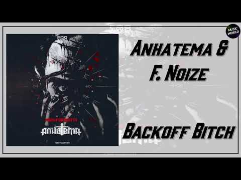 Anhatema & F. Noize - Backoff Bitch