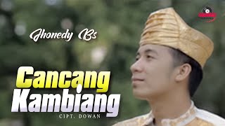 Download lagu Jhonedy BS  - Cancang Kambiang | Dendang Minang mp3