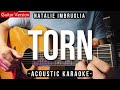 Torn [Karaoke Acoustic] - Natalie Imbruglia [HQ Backing Track]