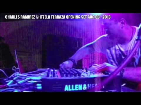 Charles Ramirez @ Opening Itzela 03 Aug 2013