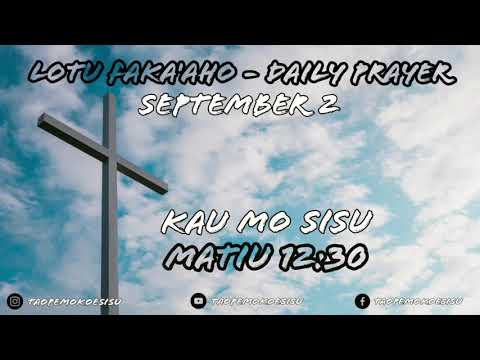 Tongan Daily Prayer - Kau mo Sisu - Matiu 12:30 - Malanga & Lotu Fakatonga 2020