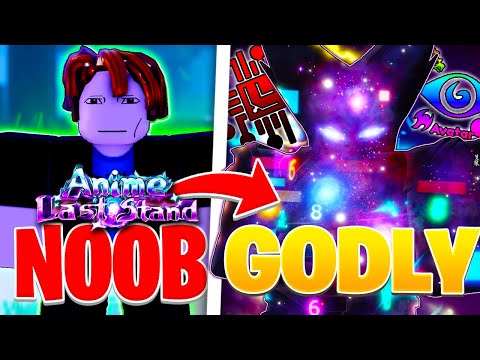 Going From A NOOB To GODLY In Anime Last Stand! (Roblox)