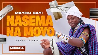 Mayiku sayi Nasema na Moyo Official Music 