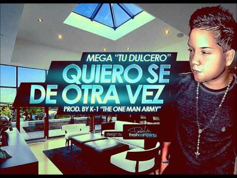Quiero Se De Otra Vez - Mega "Tu Dulcero"