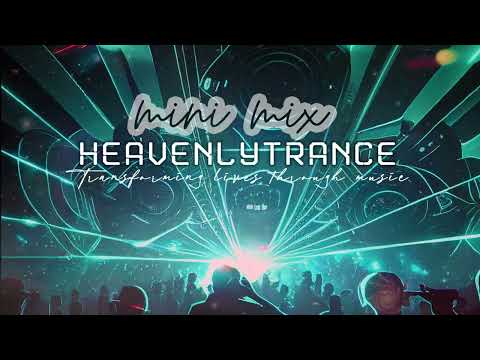 Heavenly Trance Mini Session 10, Uplifting Trance 2023,  Trance mix 2023,  Uplifting Trance Mix 2023
