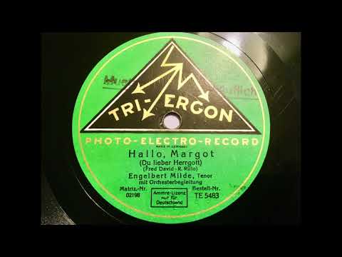 Engelbert Milde & Orchester -  Hallo, Margot (Du lieber Herrgott, schick mir doch ein kleines Mädel)