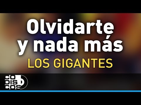 Olvidarte Y Nada Más, Los Gigantes Del Vallenato - Audio