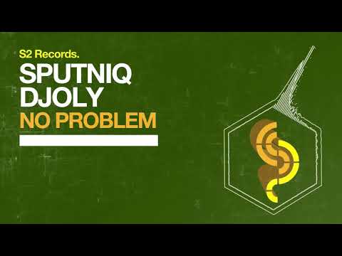 Sputniq & Djoly - No Problem