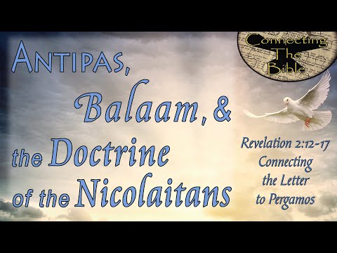 Antipas, Balaam and the Doctrine of the Nicolaitans in the Letter to the Church of Pergamos