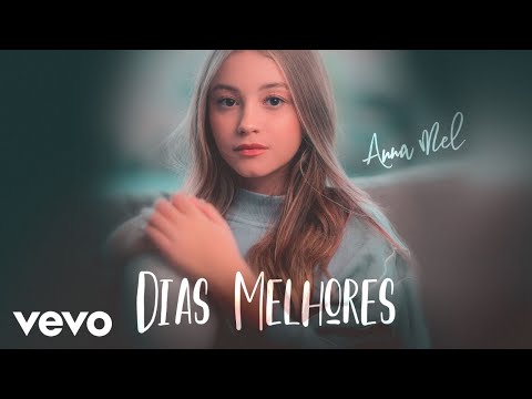 Anna Mel - Dias Melhores