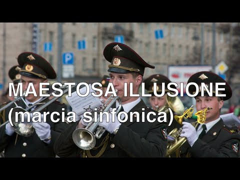 MAESTOSA ILLUSIONE marcia sinfonica Una Sinfonia di Emozioni