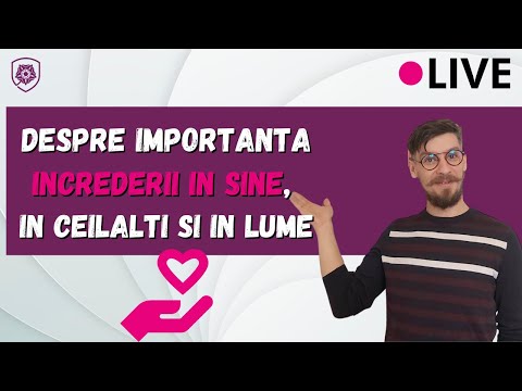 Despre importanta increderii in sine, in ceilalti si in lume