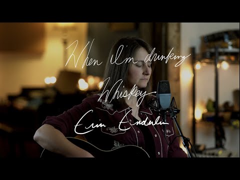 Erin Enderlin - When I'm Drinking Whiskey (Acoustic Video)