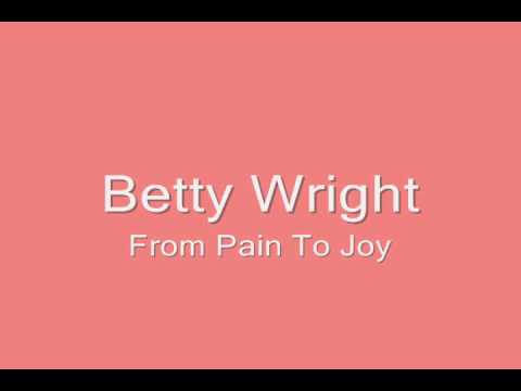 Betty Wright-From Pain To Joy