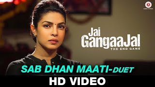 Sab Dhan Maati (Duet) - Arijit Singh | Jai Gangaajal | Amruta Fadnavis | Salim &amp; Sulaiman