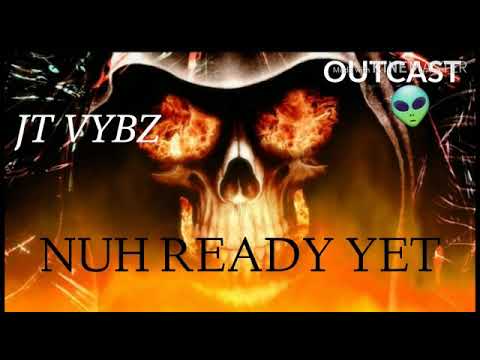 JT Vybz- Nuh Ready Yet (Dancehall April 2020) evil eyes riddim..