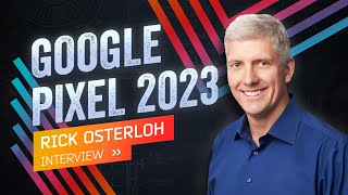 Google Pixel 8 Interview: "The Biggest Shift In Computing, Ever"