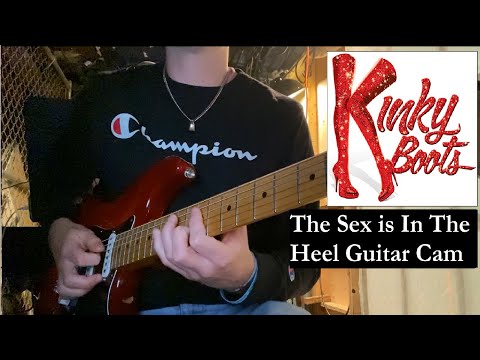 Sex Is In The Heel - Kinky Boots
