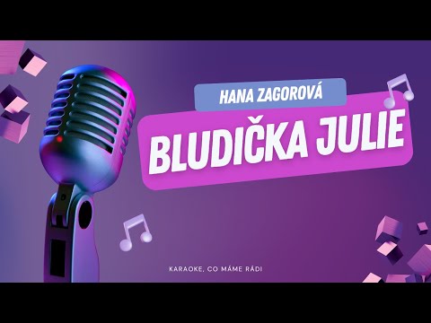 Hana Zagorová – Bludička Julie (karaoke)